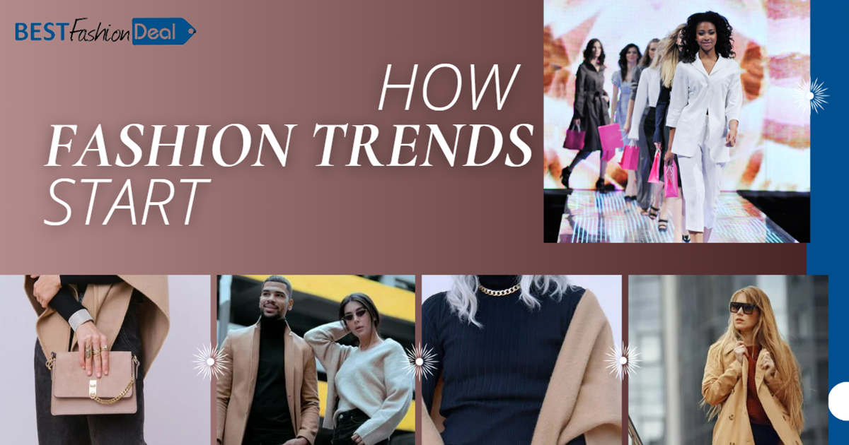 Things About How Fashion Trends Start and Why You Should Know About it